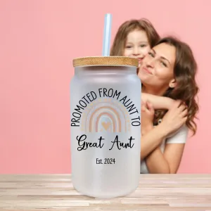 Promoted From Aunt To Great Aunt EST Year 2024 Frosted Can Glass Birthday Gift For Auntie Coffee Cup New Auntie Gift Cup (GAG1001)